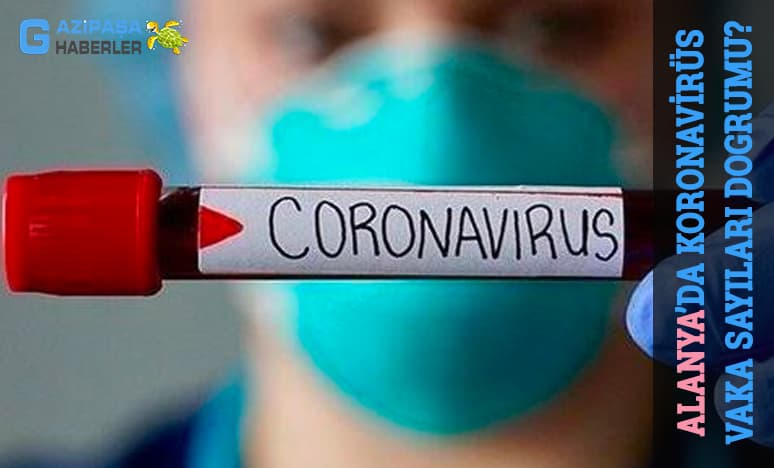 Alanya’da Koronavirüs Vaka Sayıları Doğrumu?