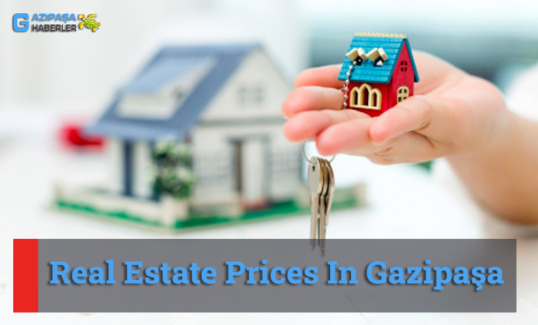 Real Estate Prices In Gazipaşa…