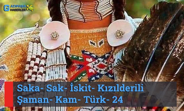 Saka- Sak- İskit- Kızılderili- Şaman- Kam- Türk-24