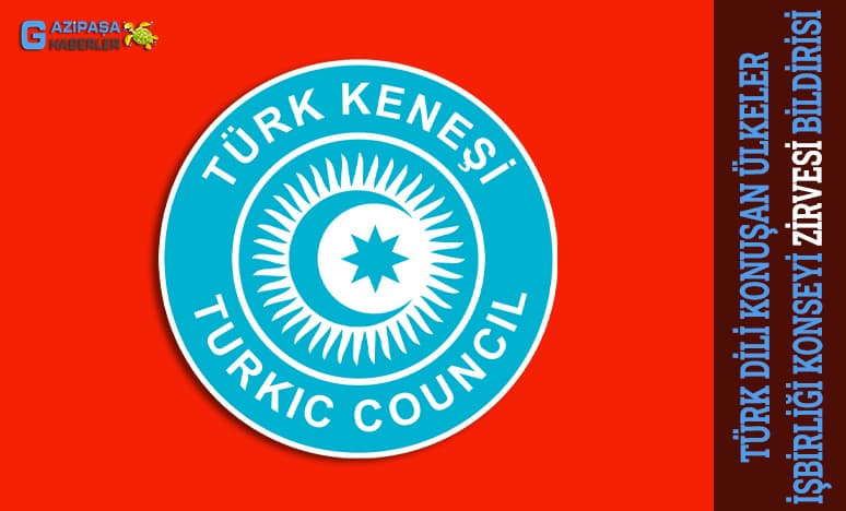 Türk Dili Konuşan Ülkeler İşbirliği Konseyi Zirvesi Bildirisi