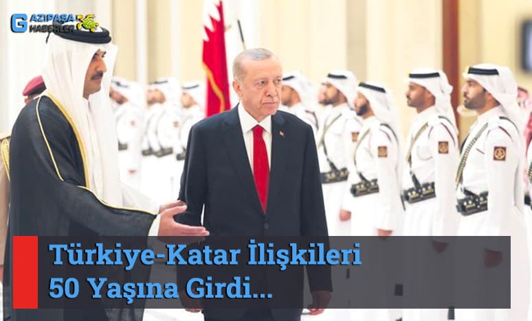 Türkiye-Katar İlişkileri 50 Yaşında